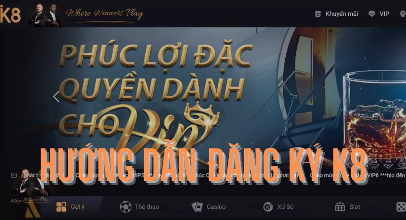 Đăng ký K8 trong vòng 5 phút chuẩn xác